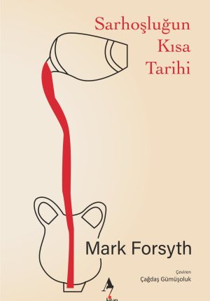 Sarhoşluğun Kısa Tarihi