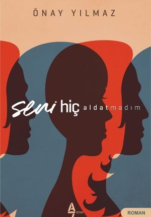 Seni Hiç Aldatmadım