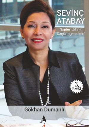 Sevinç Atabay : Eğitim Zihnin Özgürleşmesidir