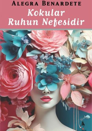 Kokular Ruhun Nefesidir - Alegra Benarde ön kapak