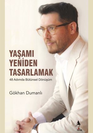 Yaşamı Yeniden Tasarlamak - Gökhan Dumanlı ön