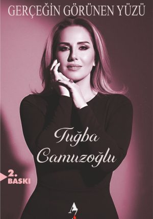 Gerçeğin Görünen Yüzü - Tuğba Camuzoğlu | A7 Kitap ön