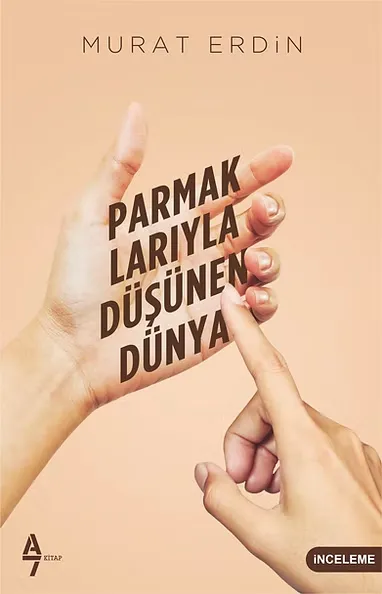 A7 Kitap Blog - Parmaklarıyla Düşünen Dünya