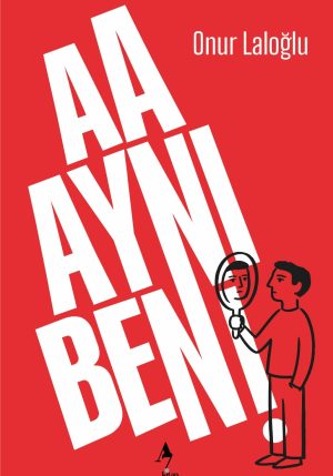 AA Aynı Ben / Deneme / Onur Laloğlu