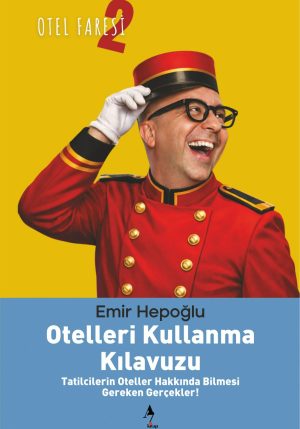Otel Faresi 2 - Otelleri Kullanma Kılavuzu / Gezi - Seyahat / Emir Hepoğlu