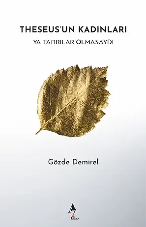 A7 Kitap Blog - Mitlerde hiç konuşmayan, konuşturulmayan, gölgede kalan kadın kahramanlar