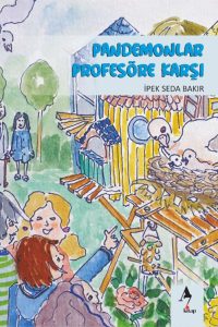 Pandemonlar Profesöre Karşı - İpek Seda Bakır ön kapak